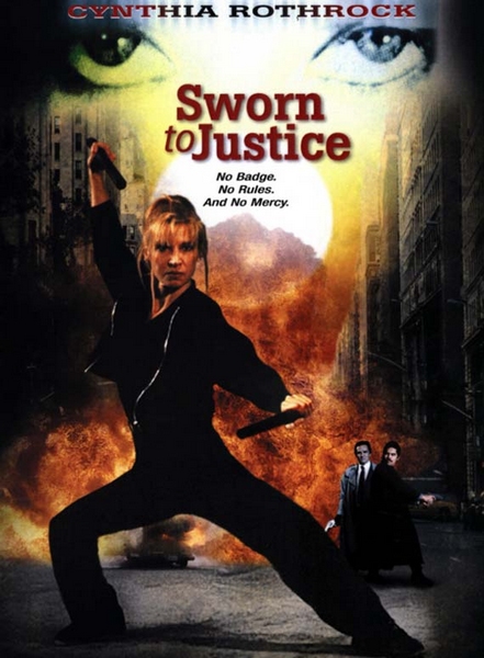 The movie poster for Sworn to Justice.